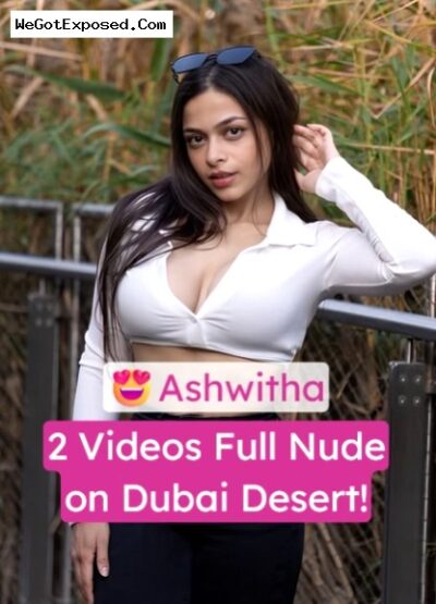 Ashwitha Videos Strips Nude in Dubai Desert