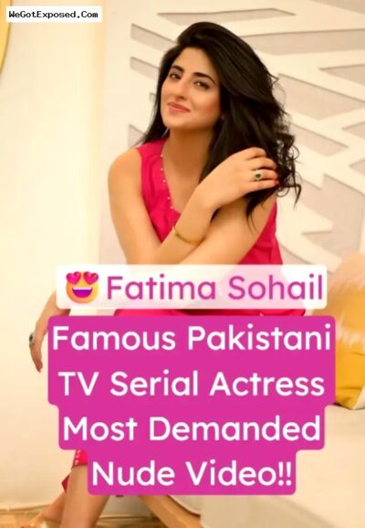 Famous TV Serial Actress Fatima Sohail Fucking Hard in Bed with clear Audio Loud Moaning and saying “Jaan Thoda Dhire Karo”