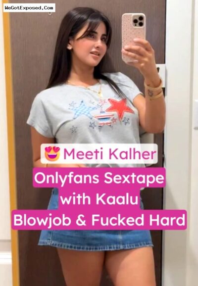 Meeti Kalher Onlyfans Model Leaked Kaalu Blowjob and Fucked Hard