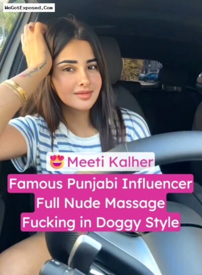 Meeti Kalher Stripping Full Nude Massage and Hardcore Doggy Style Fucking with BF